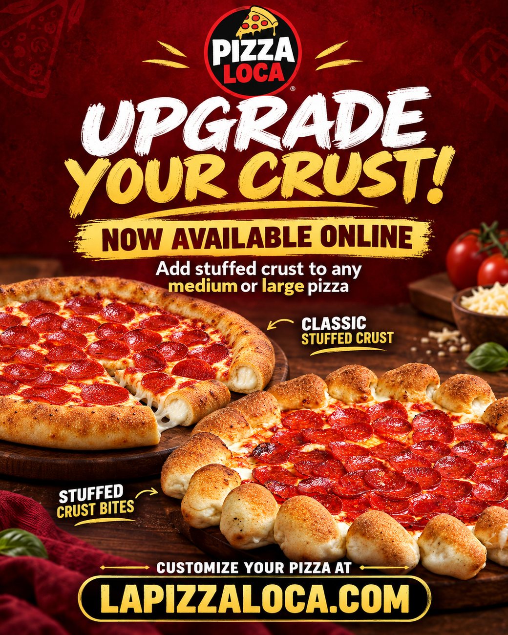 Upgrade your crust: add stuffed crust to any medium or large pizza